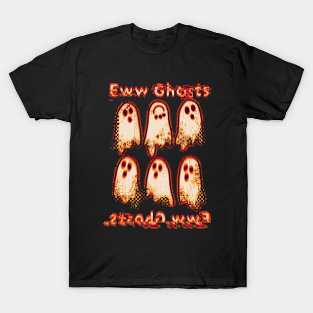 Eww spooky ghosts T-Shirt by EwwGerms